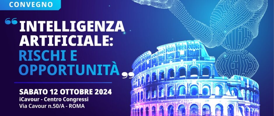 CONVEGNO UIPAN SU INTELLIGENZA ARTIFICIALE – ROMA 12 OTTOBRE 2024